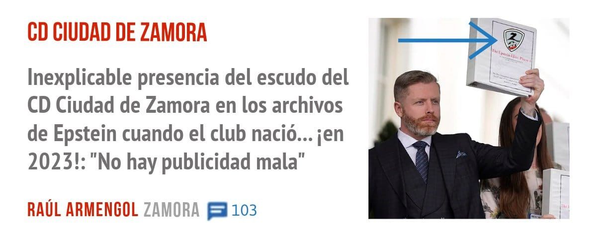 CD CIUDAD DE ZAMORA. Inexplicable presencia del escudo del CD Ciudad de Zamora en los archivos de Epstein cuando el club nació... ien 2023!: "No hay publicidad mala"
