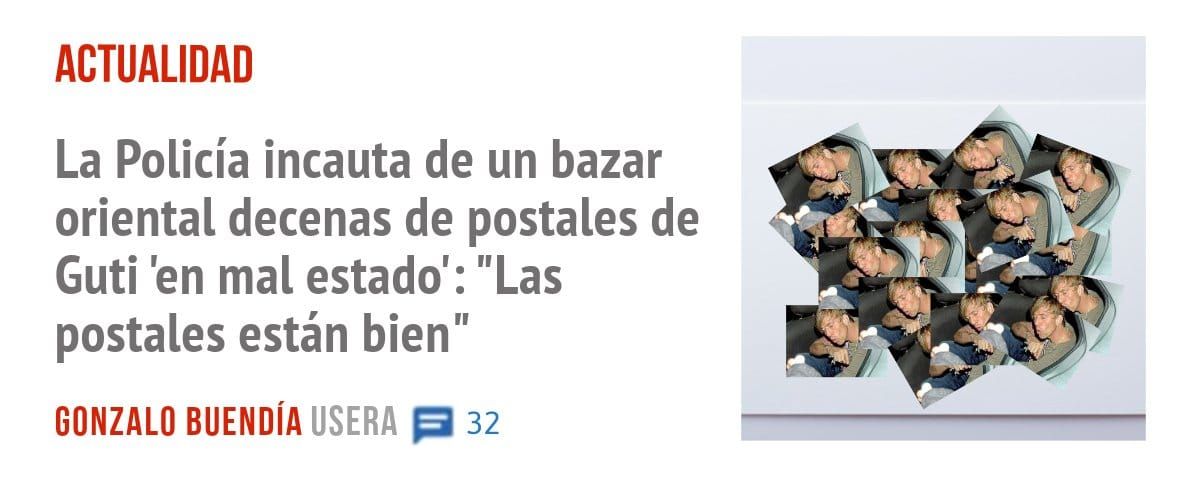 ACTUALIDAD. La Policía incauta de un bazar oriental decenas de postales de Guti 'en mal estado': "Las postales están bien"