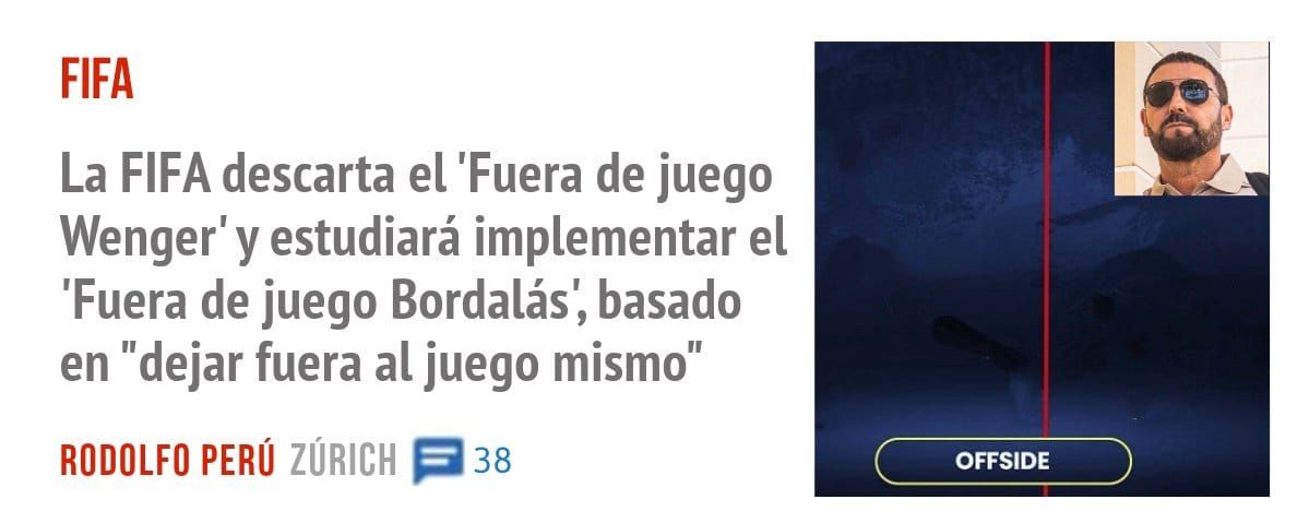 FIFA. La FIFA descarta el 'Fuera de juego Wenger'y estudiará implementar el 'Fuera de juego Bordalás', basado en "dejar fuera al juego mismo"
