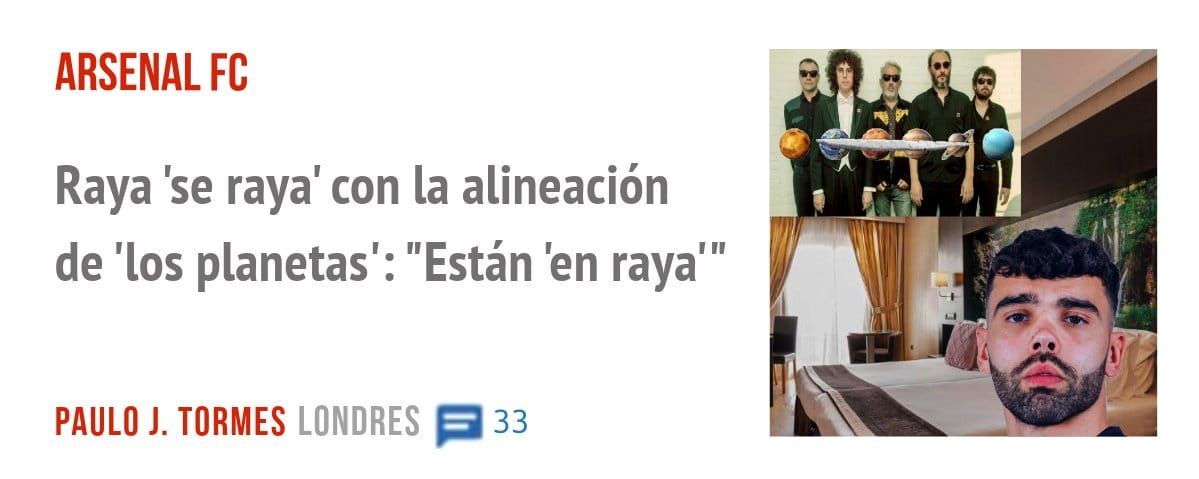 ARSENAL FC. Raya 'se raya' con la alineación de 'los planetas': "Están 'en raya"'