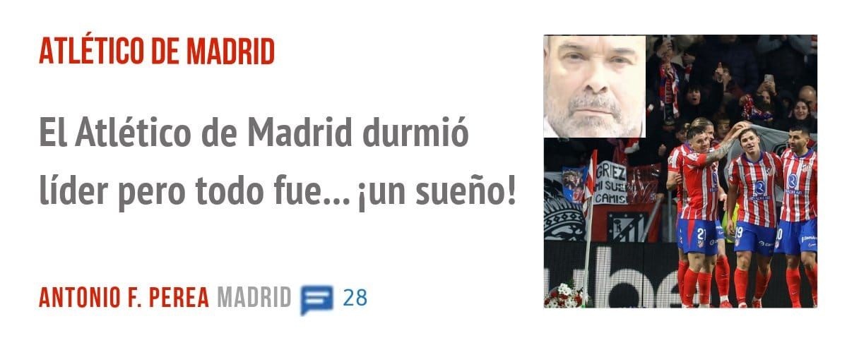 ATLÉTICO DE MADRID. El Atlético de Madrid durmió líder pero todo fue... iun sueño!