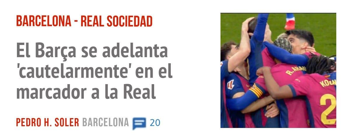 BARCELONA - REAL SOCIEDAD. El Barça se adelanta 'cautelarmente' en el marcador a la Real