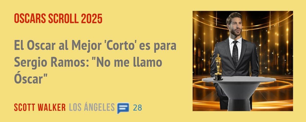 OSCARS SCROLL 2025. El Oscar al Mejor 'Corto' es para Sergio Ramos: "No me llamo óscar"