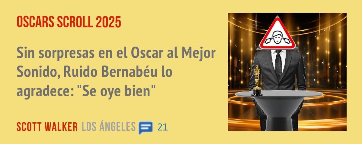 OSCARS SCROLL 2025. Sin sorpresas en el Oscar al Mejor Sonido, Ruido Bernabéu 10 agradece: "Se oye bien"
