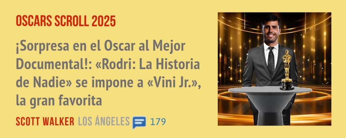 OSCARS SCROLL 2025. iSorpresa en el Oscar al Mejor Documental!: «Rodri: La Historia de Nadie» se impone a «Vini Jr.», la gran favorita