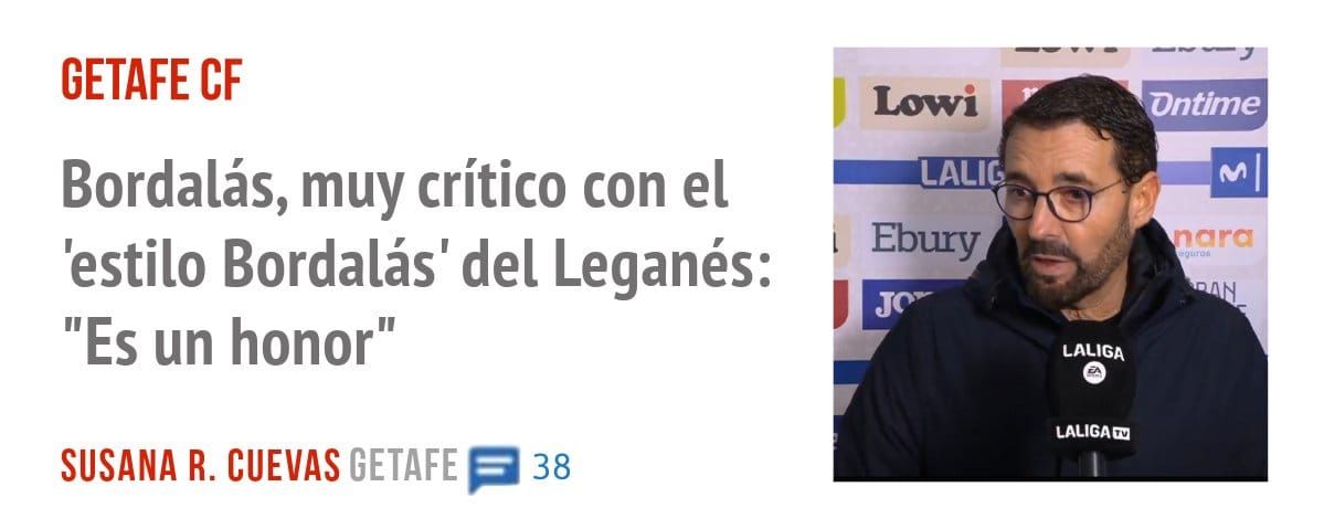 GETAFE CF. Bordalás, muy crítico con el 'estilo Bordalás' del Leganés: "Es un honor"