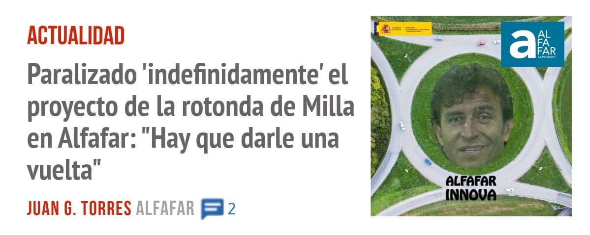 ACTUALIDAD. Paralizado 'indefinidamente' el proyecto de la rotonda de Milla en Alfafar: "Hay que darle una vuelta"