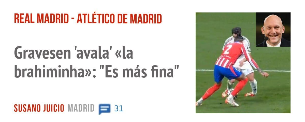 REAL MADRID - ATLÉTICO DE MADRID. Gravesen 'avala' «la brahiminha»: "Es más fina"