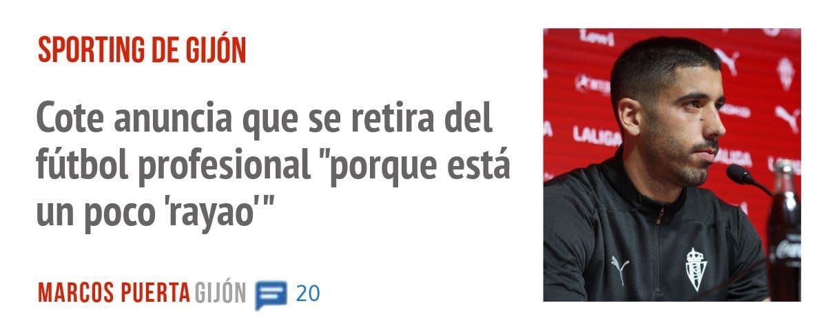 SPORTING DE. Cote anuncia que se retira del fútbol profesional "porque está un poco 'rayao"'
