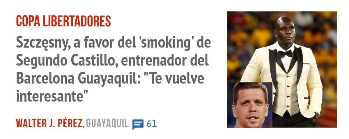 COPA LIBERTADORES. Szczesny, a favor del 'smoking' de Segundo Castillo, entrenador del Barcelona Guayaquil: "Te vuelve interesante"