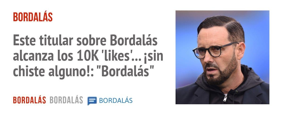 BORDALÁS. Este titular sobre Bordalás alcanza los IOK 'likes'... isin chiste alguno!: "Bordalás"
