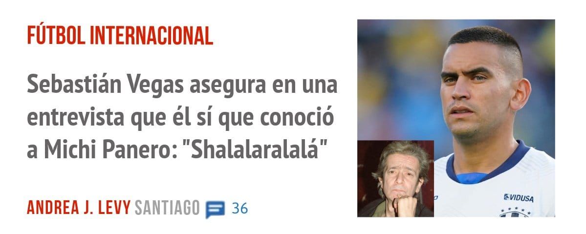 FÚTBOL INTERNACIONAL. Sebastián Vegas asegura en una entrevista que él sí que conoció a Michi Panero: "Shalalaralalá"