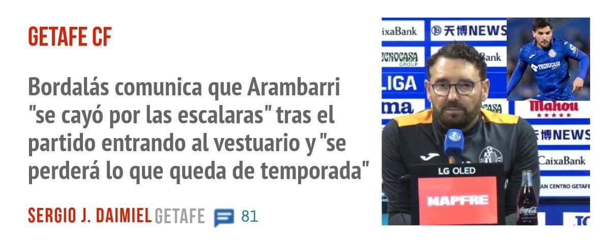 GETAFE CF. Bordalás comunica que Arambarri "se cayó por las escalaras" tras el partido entrando al vestuario y "se perderá 10 que queda de temporada"