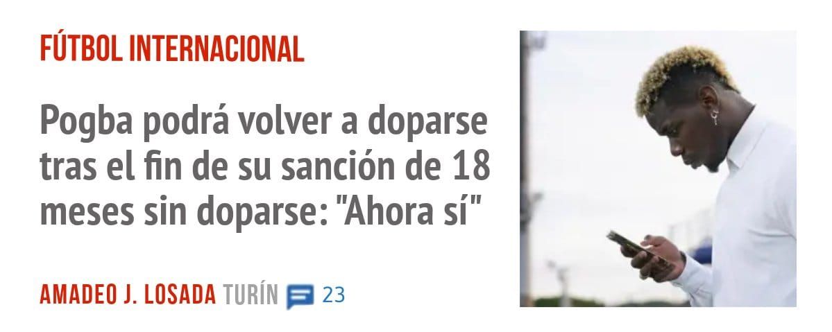 FÚTBOL INTERNACIONAL. Pogba podrá volver a doparse tras el fin de su sanción de 18 meses sin doparse: "Ahora sí"