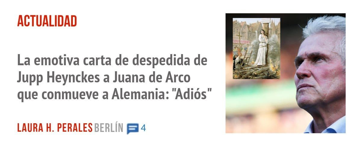 ACTUALIDAD. La emotiva carta de despedida de Jupp Heynckes a Juana de Arco que conmueve a Alemania: "Adiós"