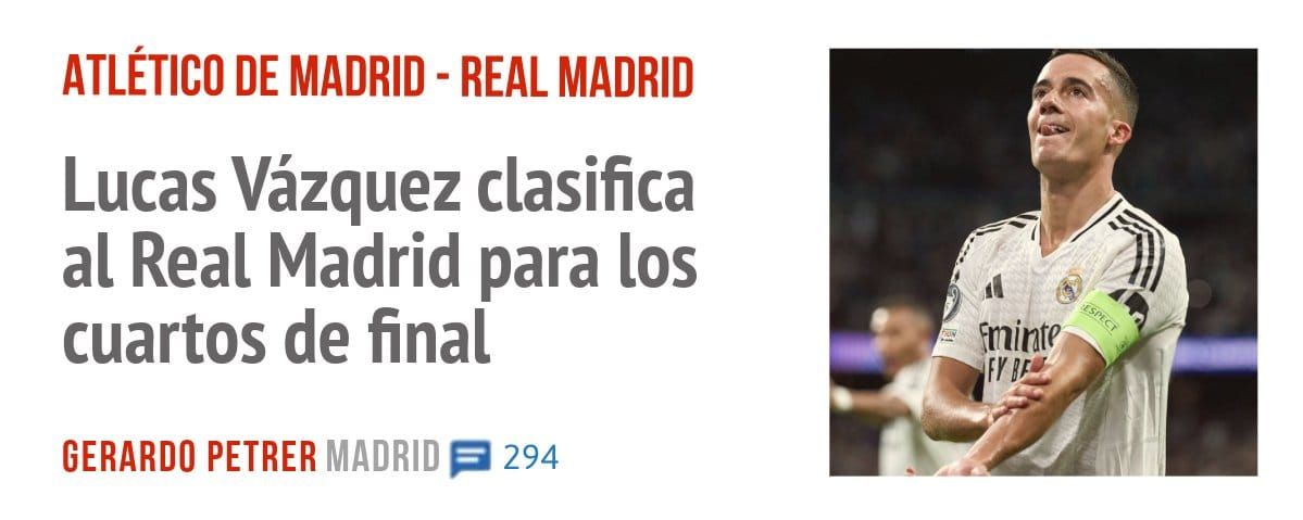 ATLÉTICO DE MADRID - REAL MADRID. Lucas Vázquez clasifica al Real Madrid para los cuartos de final