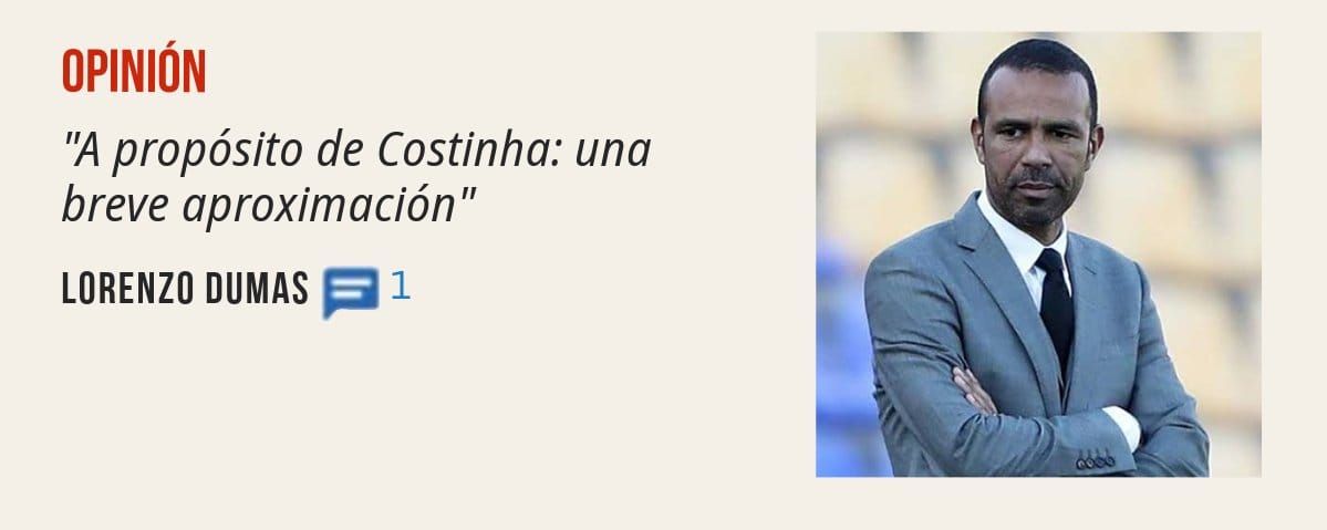OPINIÓN. "A propósito de Costinha: una breve aproximación" LORENZO DUMAS