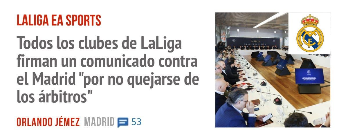 LALIGA EA SPORTS. Todos los clubes de LaLiga firman un comunicado contra el Madrid "por no quejarse de los árbitros"