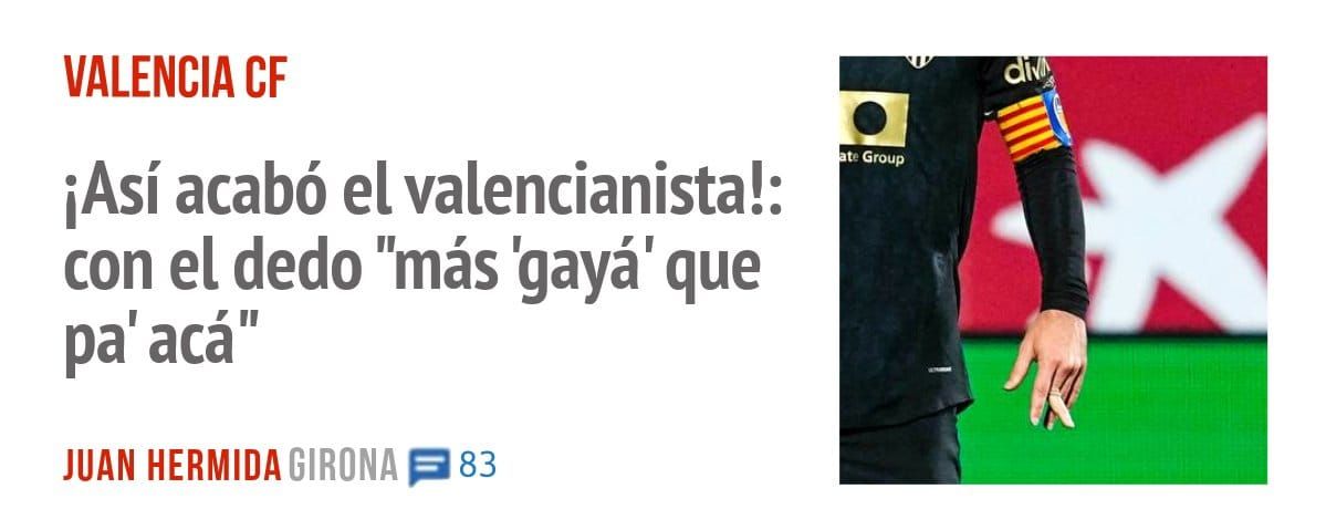 VALENCIA CF. iAsí acabó el valencianista!: con el dedo "más 'gayá' que pa' acá "