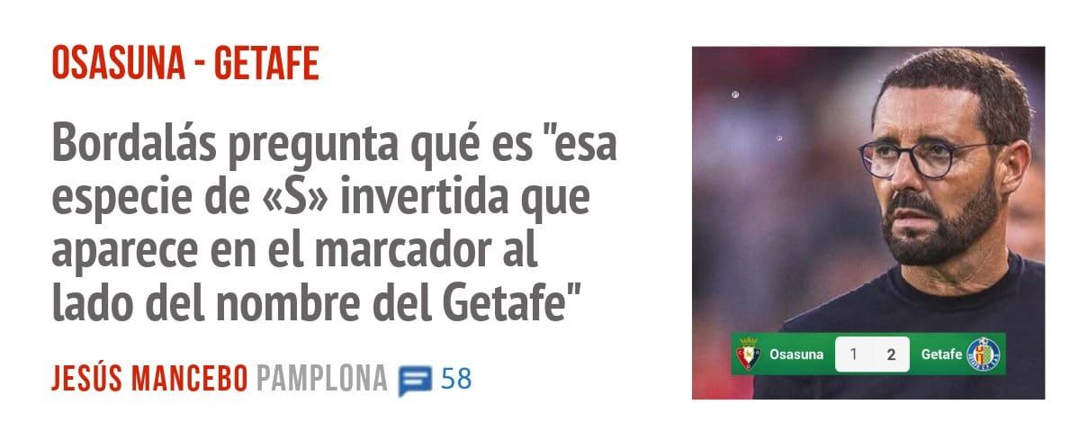 OSASUNA - GETAFE. Bordalás pregunta qué es "esa especie de «S» invertida que aparece en el marcador al lado del nombre del Getafe"