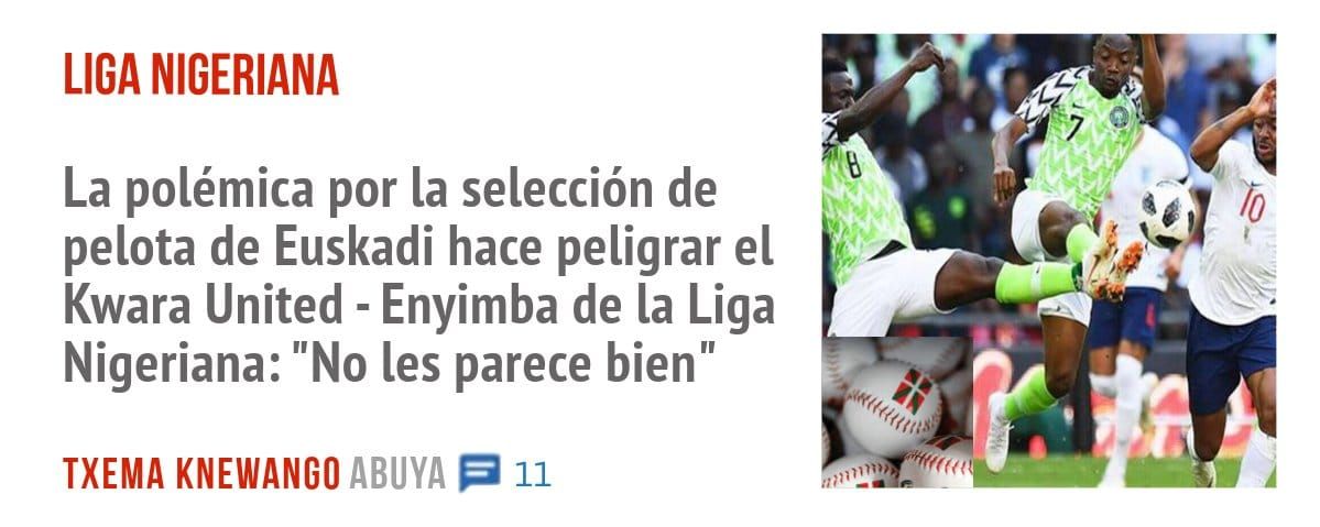 LIGA NIGERIANA. La polémica por la selección de pelota de Euskadi hace peligrar el Kwara United - Enyimba de la Liga Nigeriana: "No les parece bien"