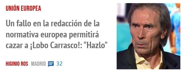 UNIÓN EUROPEA. Un fallo en la redacción de la normativa europea permitirá cazar a iLobo Carrasco!: "Hazlo"