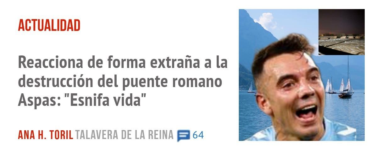 ACTUALIDAD. Reacciona de forma extraña a la destrucción del puente romano Aspas: "Esnifa vida"