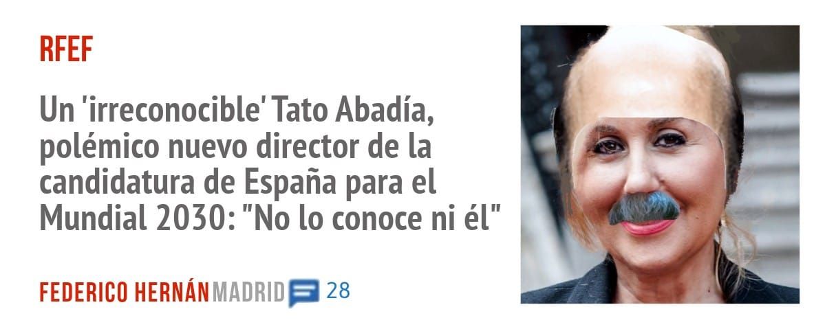 RFEF. Un 'irreconocible' Tato Abadía, polémico nuevo director de la candidatura de España para el Mundial 2030: "No 10 conoce ni él"