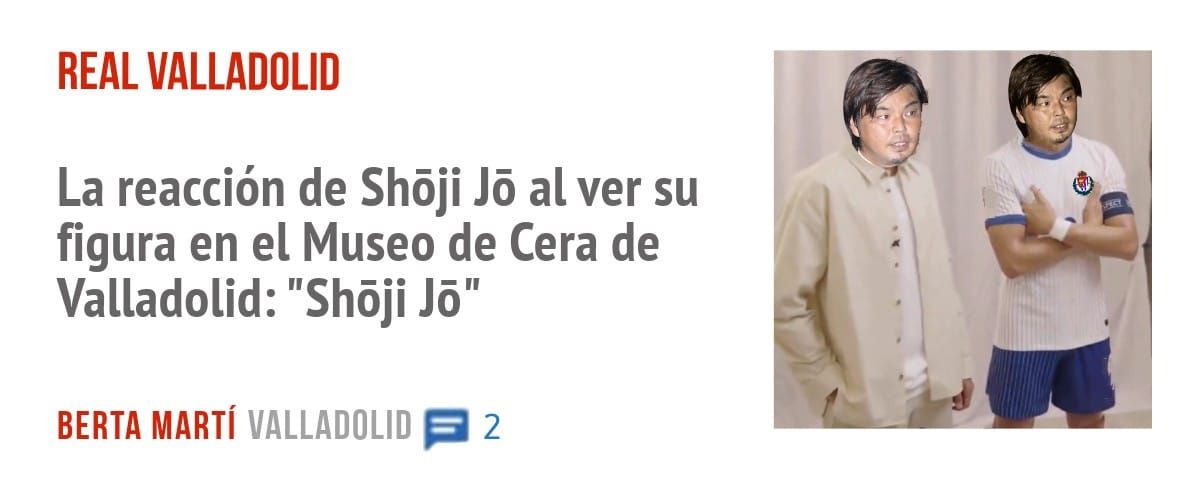 REAL VALLADOLID. La reacción de Shõji Jõ al ver su figura en el Museo de Cera de Valladolid: "Shõji Jõ"