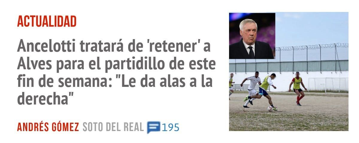 ACTUALIDAD. Ancelotti tratará de 'retener' a Alves para el partidillo de este fin de semana: "Le da alas a la derecha"