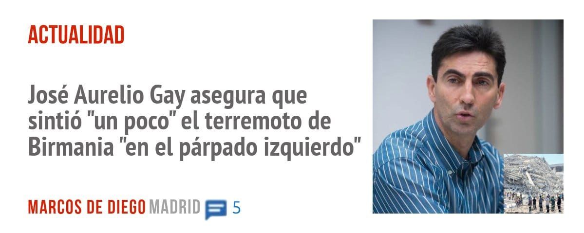 ACTUALIDAD. José Aurelio Gay asegura que sintió "un poco" el terremoto de Birmania "en el párpado izquierdo"