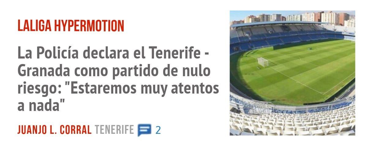 LALIGA HYPERMOTION. La Policía declara el Tenerife - Granada como partido de nulo riesgo: "Estaremos muy atentos a nada"