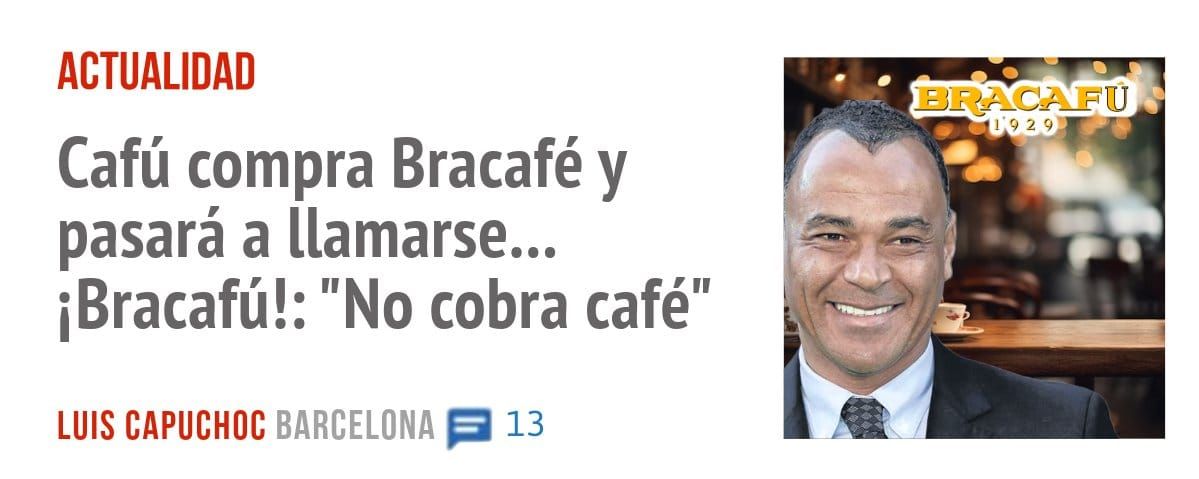 ACTUALIDAD. Cafú compra Bracafé y pasará a llamarse... iBracafú!: "No cobra café"