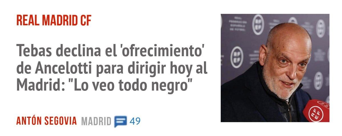 REAL MADRID CF. Tebas declina el 'ofrecimiento' de Ancelotti para dirigir hoy al Madrid: "Lo veo todo negro"