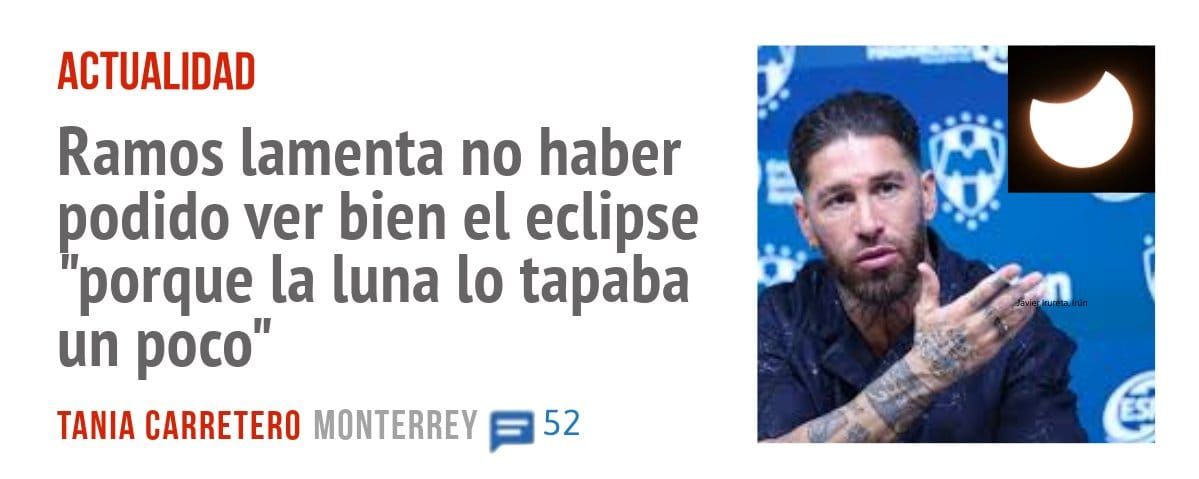 ACTUALIDAD. Ramos lamenta no haber podido ver bien el eclipse "porque la luna 10 tapaba un poco"