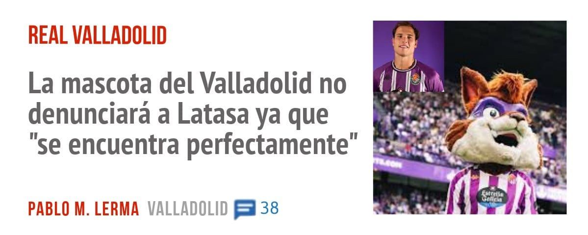 REAL VALLADOLID. La mascota del Valladolid no denunciará a Latasa ya que "se encuentra perfectamente"