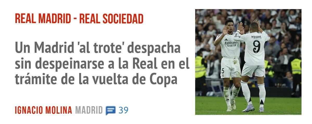 REAL MADRID - REAL SOCIEDAD. Un Madrid 'al trote' despacha sin despeinarse a la Real en el trámite de la vuelta de Copa