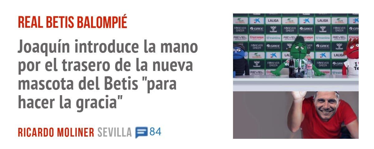 REAL BETIS BALOMPIÉ. Joaquín introduce la mano por el trasero de la nueva mascota del Betis "para hacer la gracia"