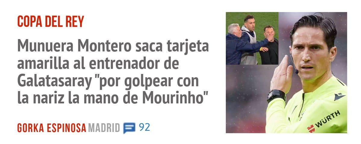 COPA DEL REY. Munuera Montero saca tarjeta amarilla al entrenador de Galatasaray "por golpear con la nariz la mano de Mourinho"