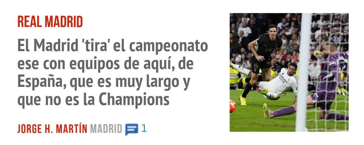 REAL MADRID. El Madrid 'tira' el campeonato ese con equipos de aquí, de España, que es muy largo y que no es la Champions