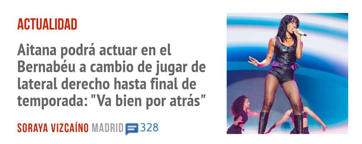 ACTUALIDAD. Aitana podrá actuar en el Bernabéu a cambio de jugar de lateral derecho hasta final de temporada: "Va bien por atrás"