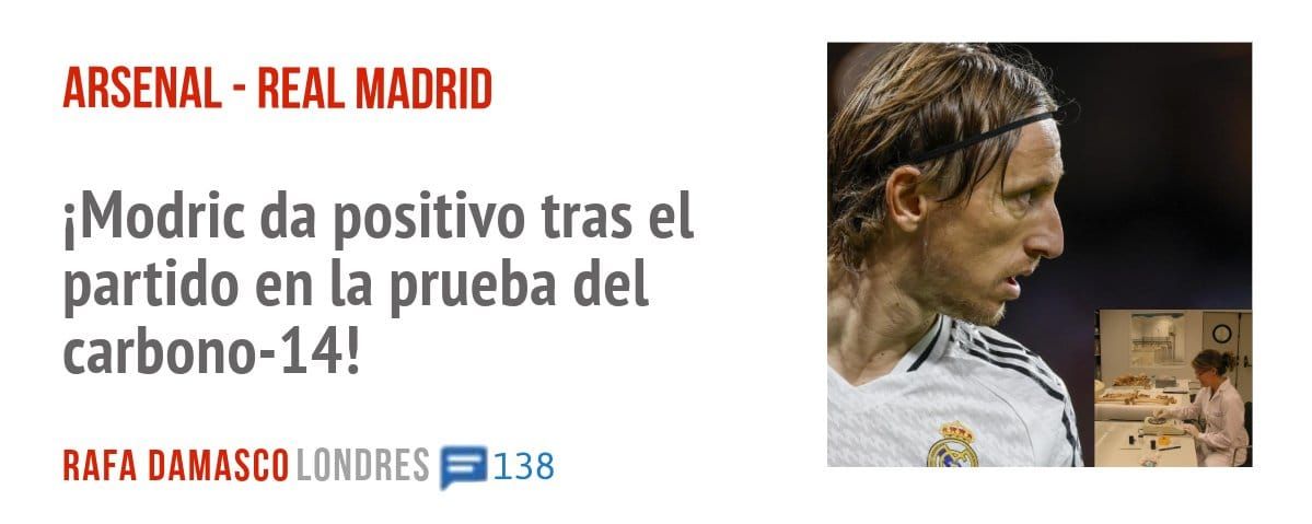 ARSENAL - REAL MADRID. iModric da positivo tras el partido en la prueba del carbono-14!