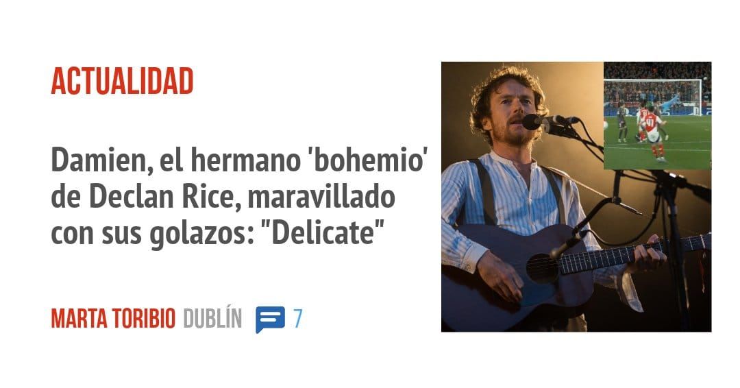 ACTUALIDAD. Damien, el hermano 'bohemio' de Declan Rice, maravillado con sus golazos: "Delicate"