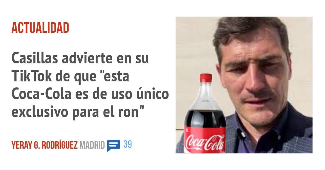 ACTUALIDAD. Casillas advierte en su TikTok de que "esta Coca-Cola es de uso único exclusivo para el ron"