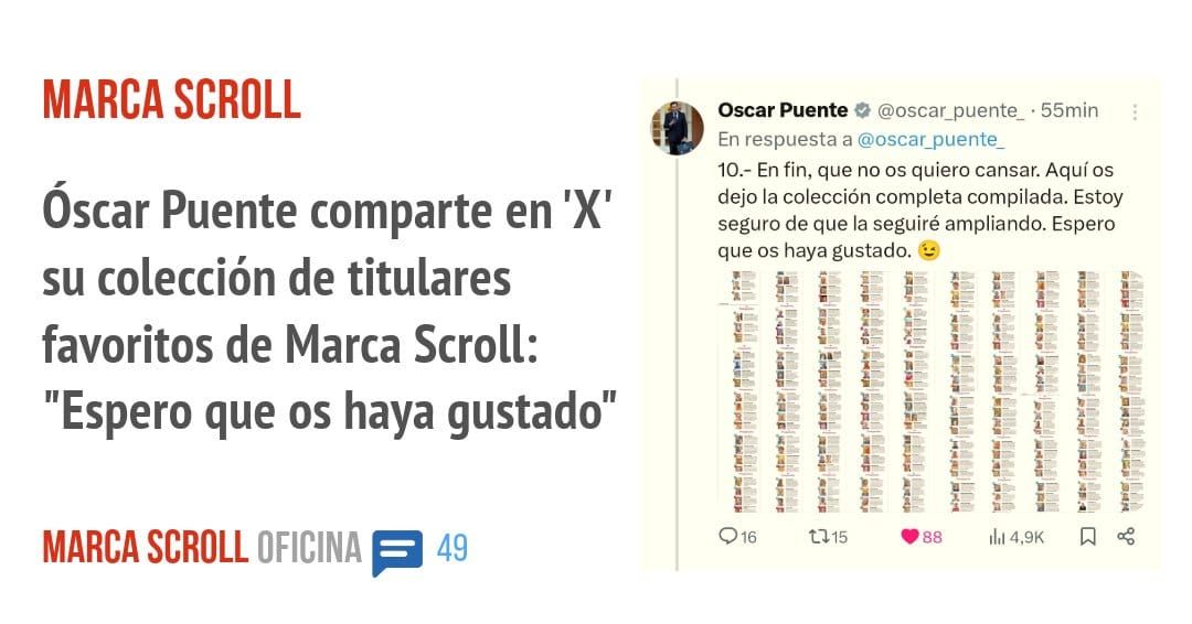 MARCA SCROLL. óscar Puente comparte en 'X' su colección de titulares favoritos de Marca Scroll: "Espero que os haya gustado"