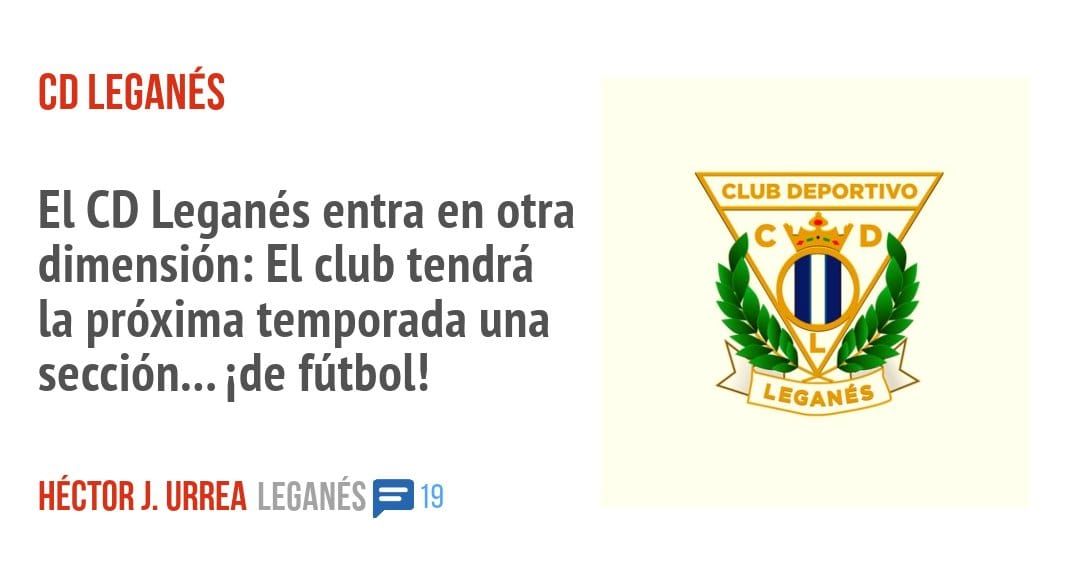 CD LEGANÉS. El CD Leganés entra en otra dimensión: El club tendrá la próxima temporada una sección... ide fútbol!