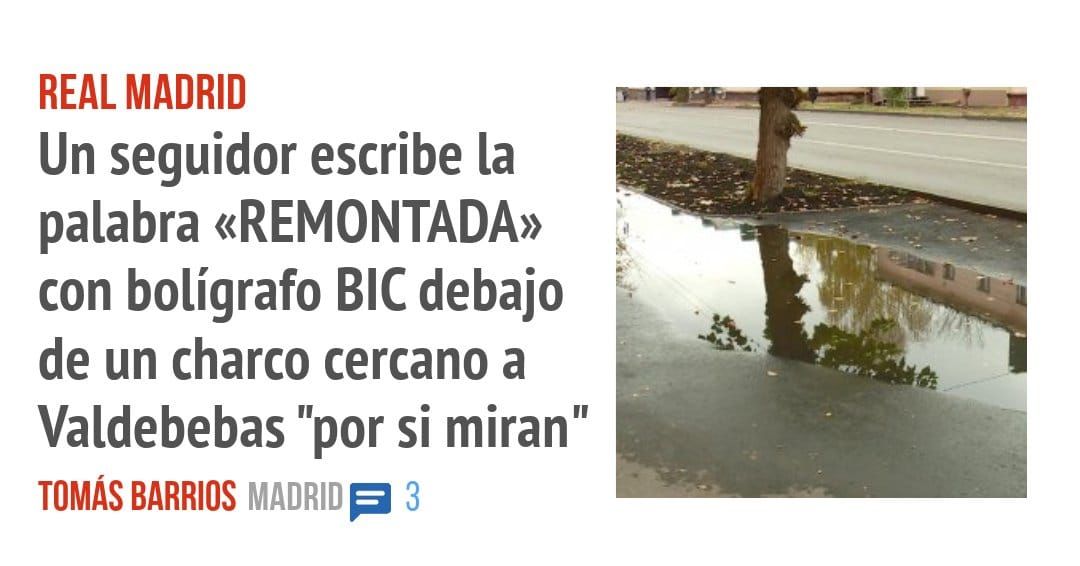 REAL MADRID. Un seguidor escribe la palabra «REMONTADA» con bolígrafo BIC debajo de un charco cercano a Valdebebas "por si miran"