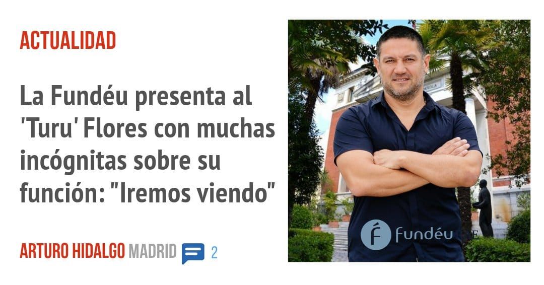 ACTUALIDAD. La Fundéu presenta al 'Turu' Flores con muchas incógnitas sobre su función: "Iremos viendo"