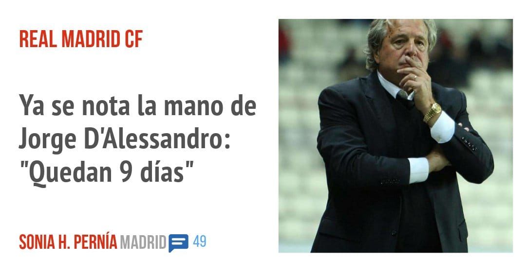 REAL MADRID CF. Ya se nota la mano de Jorge D'Alessandro: "Ouedan 9 días"