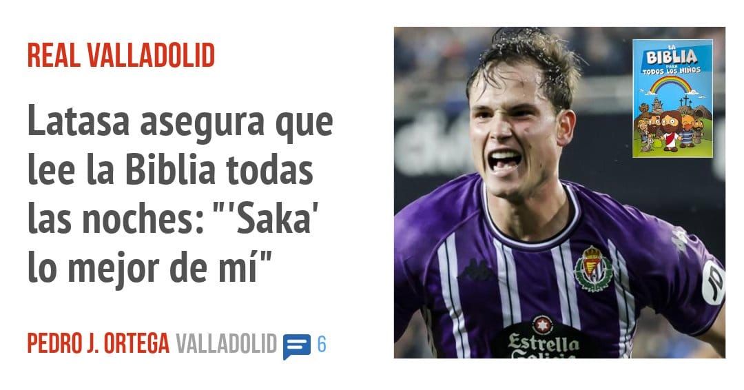 REAL VALLADOLID. Latasa asegura que lee la Biblia todas las noches: '"Saka' 10 mejor de mí"